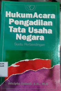 Image of Hukum Acara Pengadilan Tata Usaha Negara : Suatu perbandingan